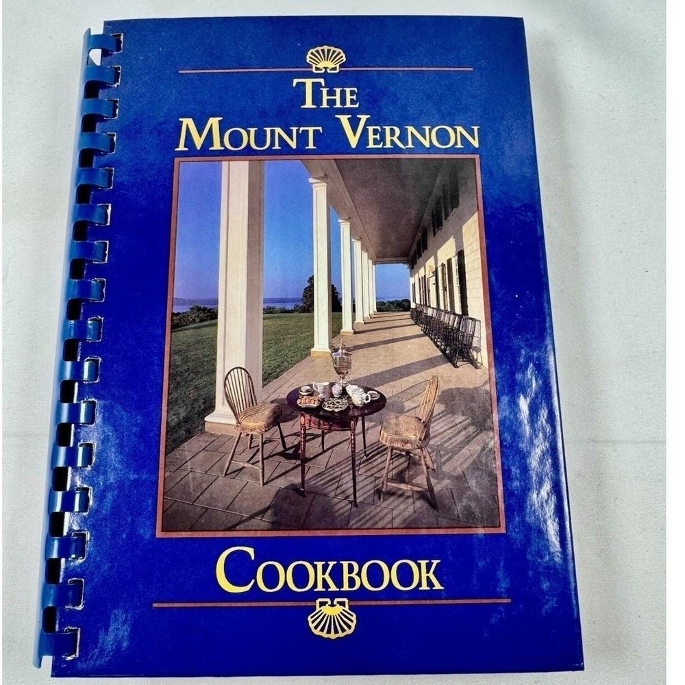 The Mount Vernon Cookbook First Edition Third Printing 1990 Spiral Bound